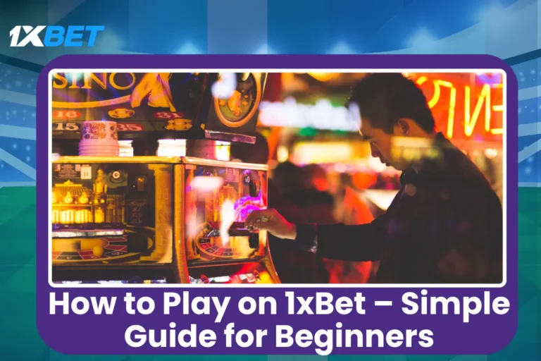 How to Play on 1xBet