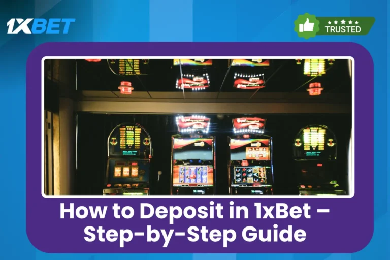 How to Deposit in 1xBet