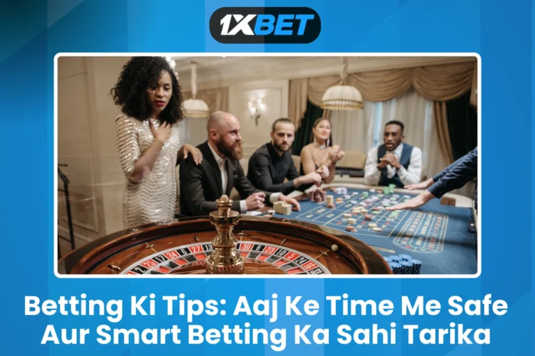 Betting Ki Tips Aaj Ke Time Me Safe Aur Smart Betting Ka Sahi Tarika 2026