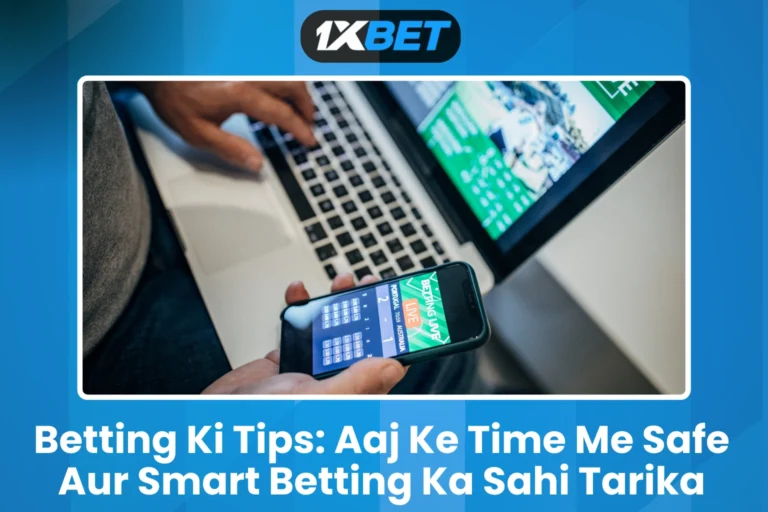 Betting Ki Tips Aaj Ke Time Me Safe Aur Smart Betting Ka Sahi Tarika