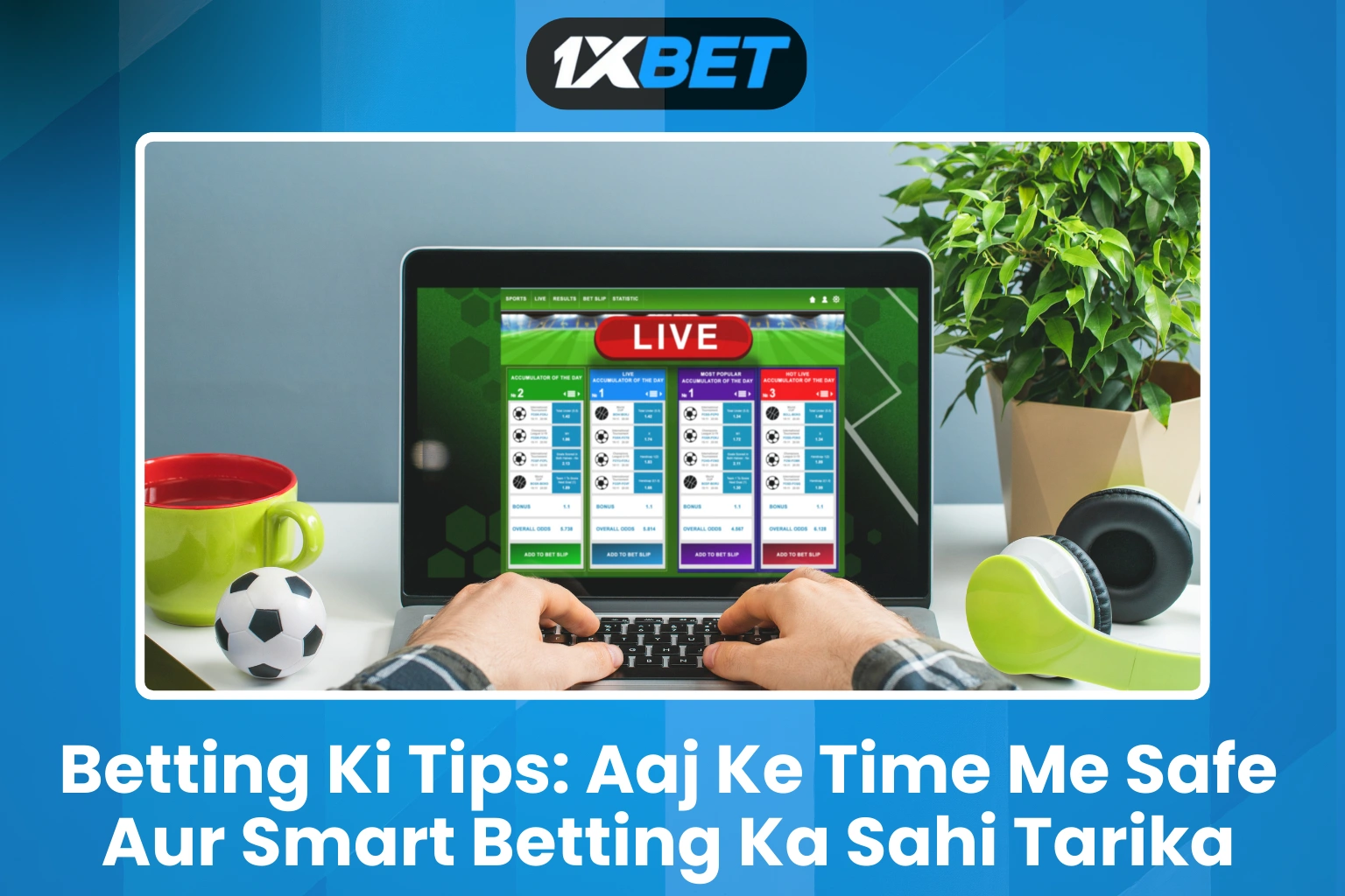 Betting Ki Tips: Smart Betting Ka Sahi Tarika