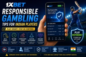 1xBet Responsible Gambling Tips for Indian Players 2026