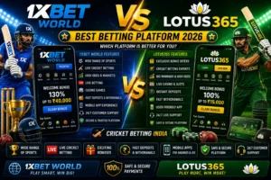 1xBet World vs Lotus365: Best Betting Platform 2026