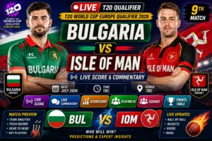 Bulgaria vs Isle of Man T20 WC Qualifier 2026