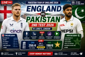 England vs Pakistan 2nd Test 2026 Live Score & Updates